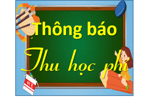 Thông báo thu học phí năm học 2024-2025 - Hướng dẫn đóng học phí trực tuyến